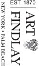 ART FINDLAY EST. 1870 NEW YORK PALM BEACH