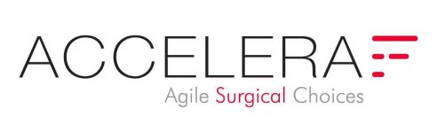 ACCELERA AGILE SURGICAL CHOICES