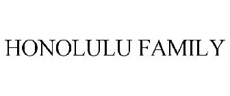 HONOLULU FAMILY