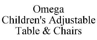 OMEGA CHILDREN'S ADJUSTABLE TABLE & CHAIRS