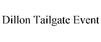 DILLON TAILGATE EVENT