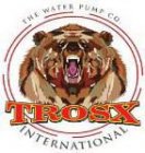 TROSX INTERNATIONAL THE WATER PUMP CO.
