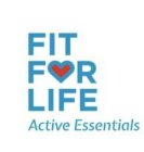 FIT FOR LIFE ACTIVE ESSENTIALS