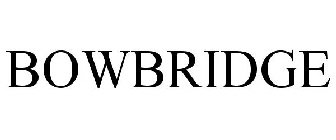 BOWBRIDGE