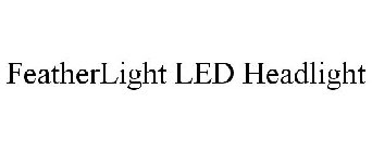 FEATHERLIGHT LED HEADLIGHT