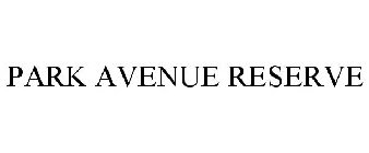 PARK AVENUE RESERVE