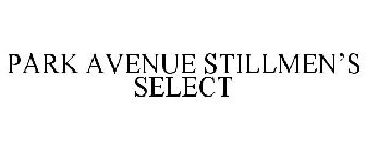 PARK AVENUE STILLMEN'S SELECT