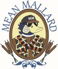 MEAN MALLARD MM