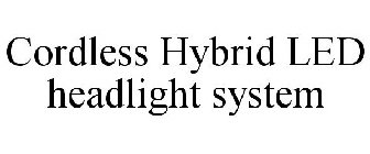 CORDLESS HYBRID LED HEADLIGHT SYSTEM