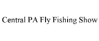 CENTRAL PA FLY FISHING SHOW