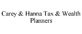 CAREY & HANNA TAX & WEALTH PLANNERS