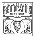 FAMILY OWNED RB SMALL BATCH RED BEARD'S PEPPER SAUCE EST. 2017 FINEST QUALITY HOTTEST PEPPERS