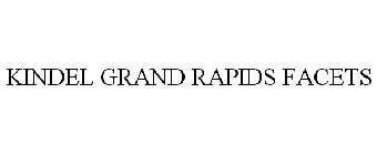 KINDEL GRAND RAPIDS FACETS