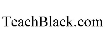 TEACHBLACK.COM