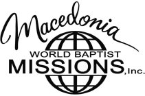 MACEDONIA WORLD BAPTIST MISSIONS, INC.