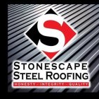 STONESCAPE STEEL ROOFING HONESTY INTEGRITY QUALITY