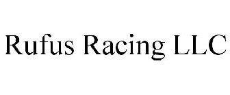 RUFUS RACING LLC