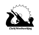CLARK-WOODWORKING