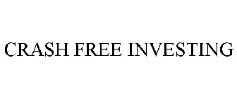 CRASH FREE INVESTING