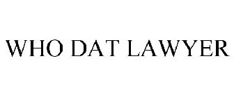 WHO DAT LAWYER