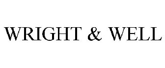 WRIGHT & WELL