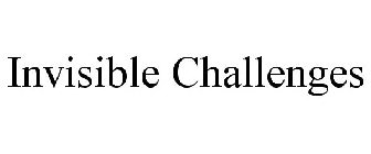 INVISIBLE CHALLENGES