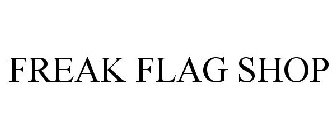 FREAK FLAG SHOP