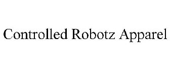 CONTROLLED ROBOTZ APPAREL