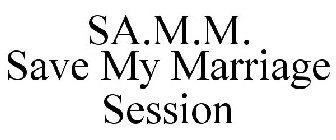 SA.M.M. SAVE MY MARRIAGE SESSION