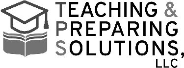 TEACHING & PREPARING SOLUTIONS, LLC