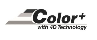 COLOR+ WITH 4D TECHNOLOGY