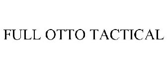 FULL OTTO TACTICAL