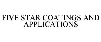 FIVE STAR COATINGS AND APPLICATIONS