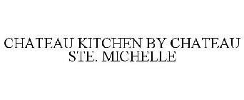 CHATEAU KITCHEN BY CHATEAU STE. MICHELLE