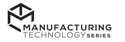 MANUFACTURING TECHNOLOGY SERIES