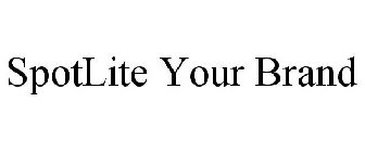 SPOTLITE YOUR BRAND