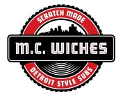 M.C. WICHES SCRATCH MADE DETROIT STYLE SUBS