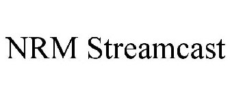 NRM STREAMCAST