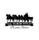 SIX-HORSE HITCH CLASSIC SERIES
