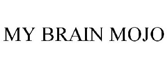 MY BRAIN MOJO