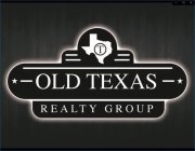 OLD TEXAS REALTY GROUP