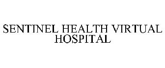 SENTINEL HEALTH VIRTUAL HOSPITAL