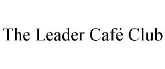THE LEADER CAFÉ CLUB