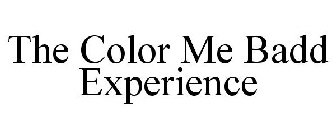 THE COLOR ME BADD EXPERIENCE