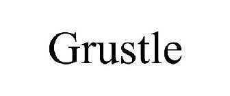 GRUSTLE