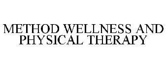 METHOD WELLNESS AND PHYSICAL THERAPY
