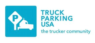 P TRUCK PARKING USA THE TRUCKER COMMUNITY