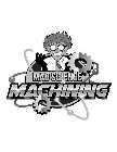 MAD SCIENCE MACHINING