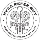 HVAC_REFER_GUY KEEPING THE HVAC/R PAST ALIVE