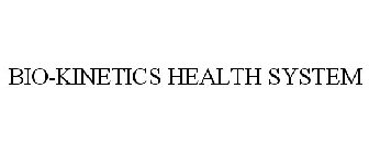 BIO-KINETICS HEALTH SYSTEM